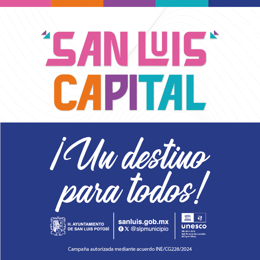 San Luis Potosí capital vive tus tradiciones 